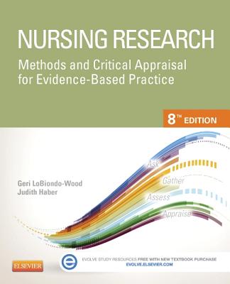 Nursing Research: Methods and Critical Appraisal for Evidence-Based Practice (Nursing Research: Methods, Critical Appraisal & Utilization)