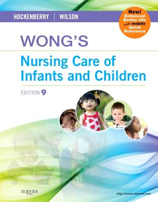 Wong's Nursing Care of Infants and Children Multimedia Enhanced Version