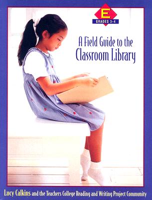 Image for A Field Guide to the Classroom Library E: Grades 3-4