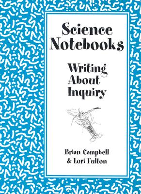 Science Notebooks: Writing About Inquiry