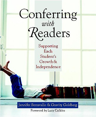 Image for Conferring with Readers: Supporting Each Student's Growth and Independence Conferring with Readers: Supporting Each Student's Growth and Independence