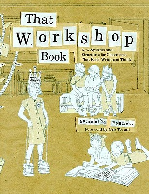 Image for That Workshop Book: New Systems and Structures for Classrooms That Read, Write, and Think