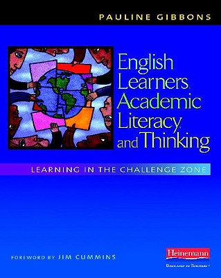 Image for English Learners, Academic Literacy, and Thinking: Learning in the Challenge Zone English Learners, Academic Literacy, and Thinking: Learning in the Challenge Zone