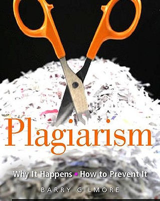 Image for Plagiarism: Why It Happens and How to Prevent It Plagiarism: Why It Happens and How to Prevent It