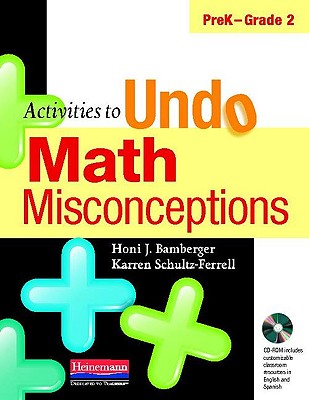 Image for Activities to Undo Math Misconceptions, PreK-Grade 2 Activities to Undo Math Misconceptions, PreK-Grade 2