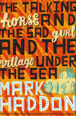 The Talking Horse And the Sad Girl And the Village Under the Sea
