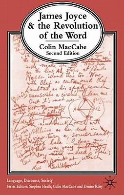 James Joyce and the Revolution of the Word: Second Edition