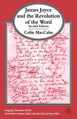James Joyce and the Revolution of the Word: Second Edition