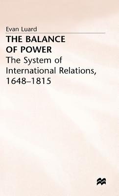 The Balance of Power: The System of International Relations, 1648-1815