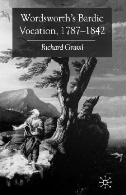 Wordsworths Bardic Vocation, 17871842
