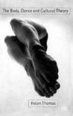 The Body, Dance and Cultural Theory