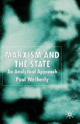 Marxism and the State: An Analytical Approach