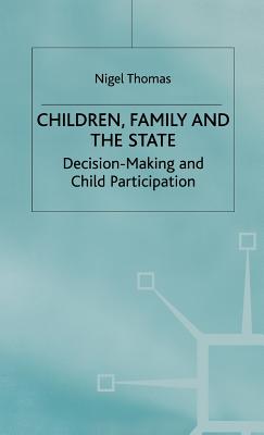 Children,Family and the State: Decision Making and Child Participation
