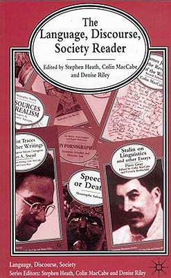 The Language, Discourse, Society Reader