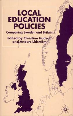 Local Education Policies: Comparing Sweden and Britain