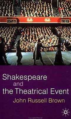 Shakespeare and the Theatrical Event