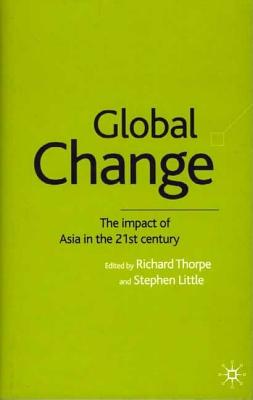 Global Change: The Impact of Asia in the 21st Century