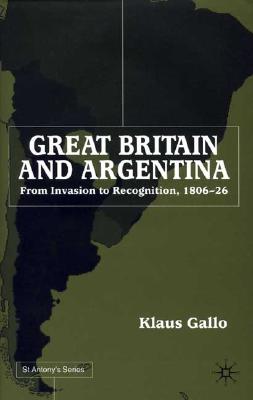 Great Britain and Argentina (St Antony's Series)