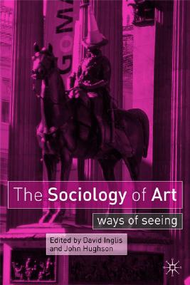 The Sociology of Art: Ways of Seeing