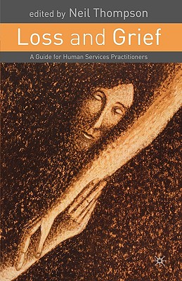 Loss and Grief. A Guide for Human Services Practitioners.