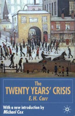 The Twenty Years' Crisis, 1919-1939: Reissued with new introduction