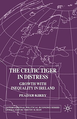 The Celtic Tiger In Distress: Growth with Inequality in Ireland