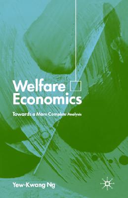 Welfare Economics: Towards a More Complete Analysis