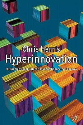 Hyperinnovation: Multidimensional Enterprise in the Connected Economy