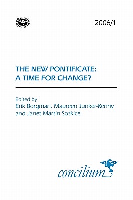 Concilium 2006/1: The New Pontificate: A Time for Change