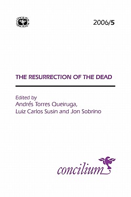 Concilium 2006/5: Resurrection of the Dead (Concilium, 2009/4)