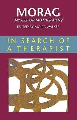 Morag - Myself Or Mother Hen (Managing Work and Organizations Series)