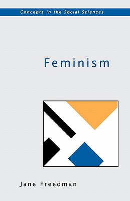 Feminism (Concepts in the Social Sciences)