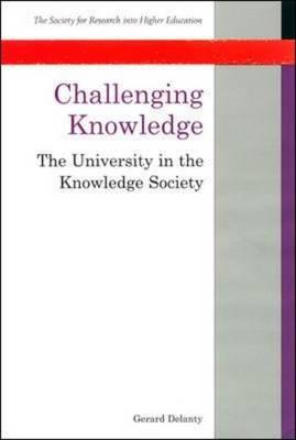 Challenging Knowledge: The University in the Knowledge Society