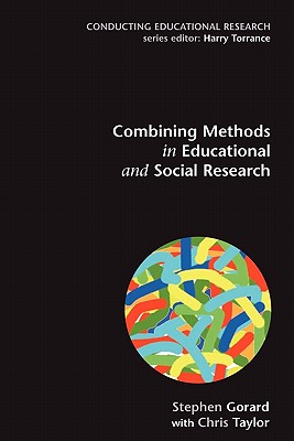 Combining Methods in Educational and Social Research (Conducting Educational Research)