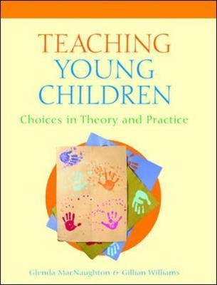 Teaching Young Children: Choices In Theory And Practice