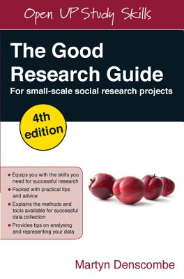 The Good Research Guide: For Small-Scale Social Research Projects: for small-scale social research projects