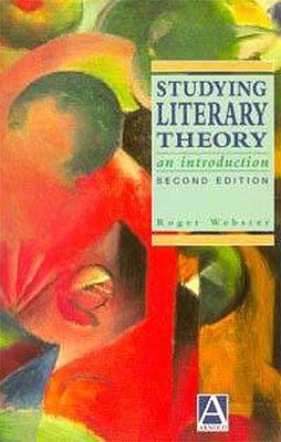 Studying Literary Theory: An Introduction (Hodder Arnold Publication)