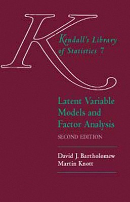 Latent Variable Models and Factor Analysis (Kendall's Library of Statistics)