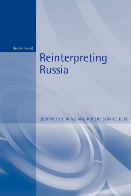 Reinterpreting Russia (Hodder Arnold Publication)