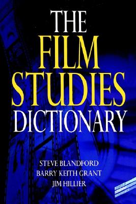 The Film Studies Dictionary (Arnold Student Reference)