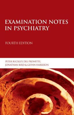 Examination Notes in Psychiatry 4th Edition (Arnold Publication)