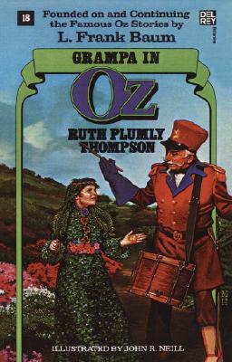 Grampa in Oz: The Wonderful Oz Books, #18 (Ballantine Bks Trade)