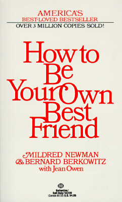 How to Be Your Own Best Friend