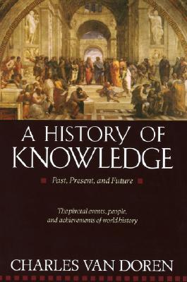 Image for "A History of Knowledge: Past, Present, and Future"