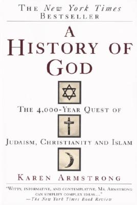 Image for A History of God: The 4,000-Year Quest of Judaism, Christianity and Islam