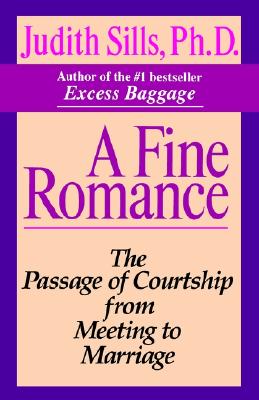 Image for A Fine Romance: The Passage of Courtship from Meeting to Marriage