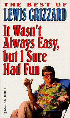 It Wasn't Always Easy, but I Sure Had Fun