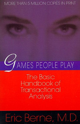 Image for Games People Play: The Basic Handbook of Transactional Analysis.