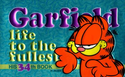 Garfield: Life to the Fullest: His 34th Book
