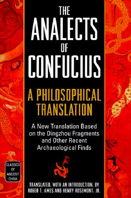 Analects of Confucius: A Philosophical Translation